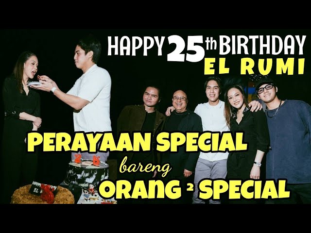 EL RUMI 'S BIRTHDAY PARTY : FAMILY & BESTIE !! AALIYAH & THORIQ PUNYA DOA SPECIAL BUAT EL .. class=