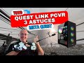 Pc vr link quest 3 astuces pour jouer en vr avec son pc et quest