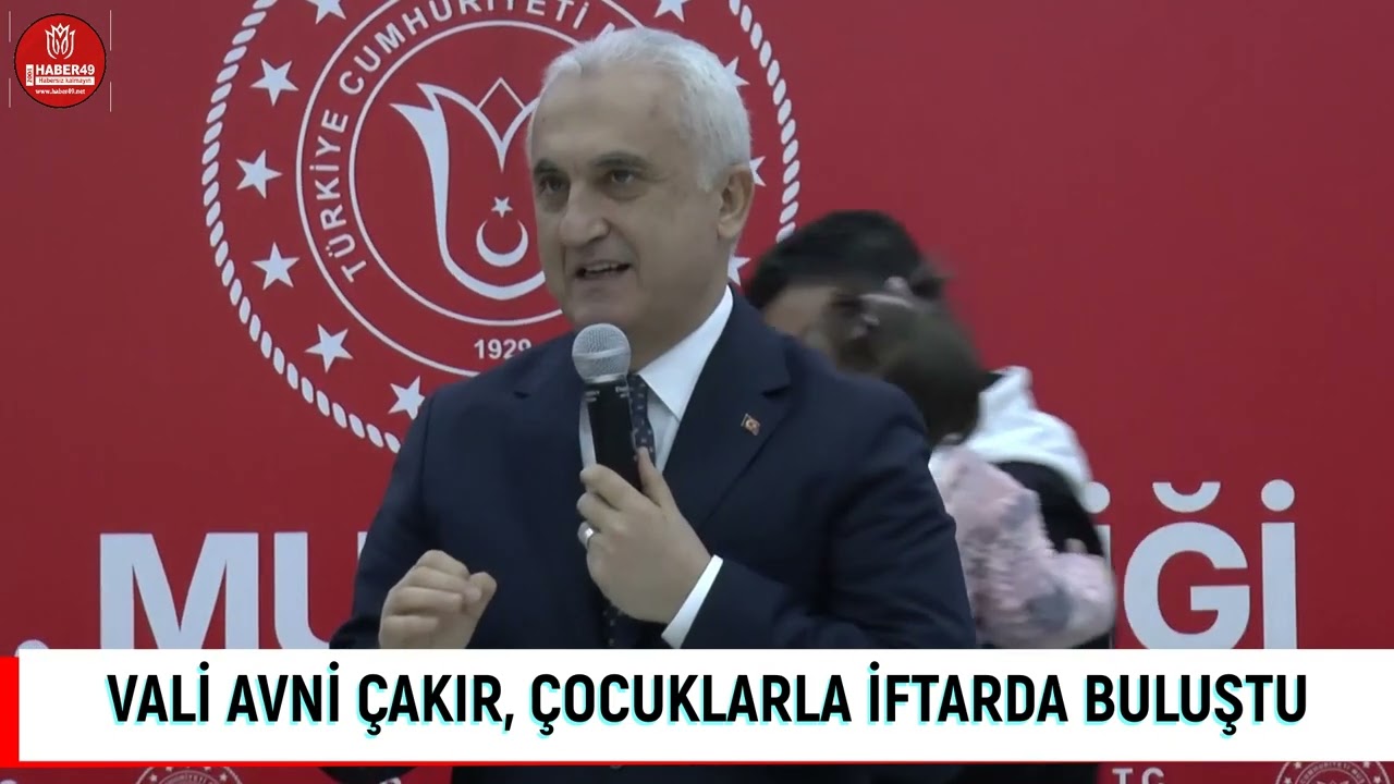Muş Valisi Çakır, koruyucu aileler ve çocuklarla iftar sofrasında buluştu
