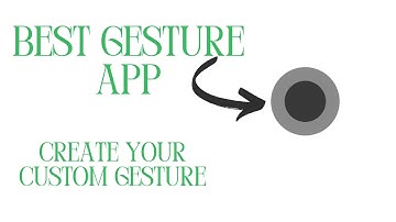 Best Gesture App: Create Your Own Custom Gestures for Android!