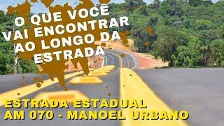 Estrada de Manacapuru a AM 070 Veja o que Você Poderá Encontrar no Caminho I Destinos da Amazônia