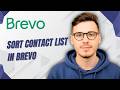 How To Sort Contact List In Brevo [2026 Guide]