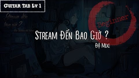 Stream đến bao giờ guitar hướng dẫn