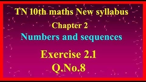 TN 10th Maths new syllabus sums Exercise 2.1 Qno8