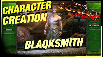 How To Create Blaqksmith in Age of Conan Unchained