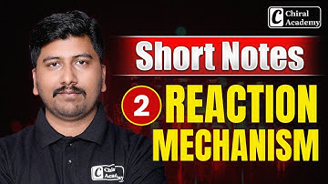 Reaction Mechanism 2 Short Tricks | CSIR NET DEC 2025, GATE & IIT JAM 2026 | Chiral Academy