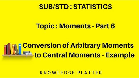 Moments - Part 6 - Statistics
