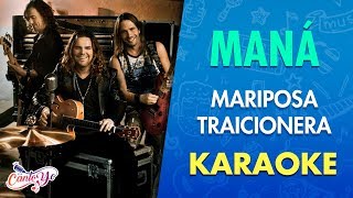 Maná - Mariposa traicionera (Karaoke) | CantoYo chords