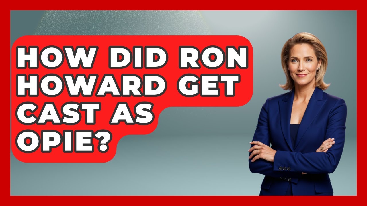 How Did Ron Howard Get Cast As Opie? - Im a 50s Baby