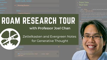 Roam Tour #1: Professor Joel Chan- Zettelkasten and Evergreen Notes for Generative Thought