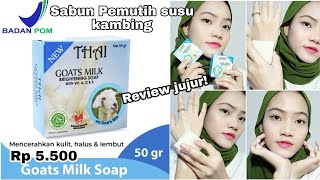 Review 1 Minggu Pake Sabun Pemutih Thai Goats Milk | Sudah BPOM!