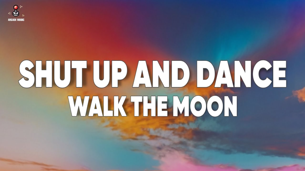 Walk The Moon Shut Up And Dance Tekst WALK THE MOON - Shut Up and Dance (Lyrics) - YouTube