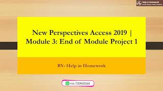 New Perspectives Access 2019 | Module 3: End of Module Project 1 | Help in Homework | #solved