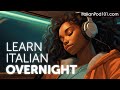 Learn Italian Overnight - Learn ALL Basic Phrases