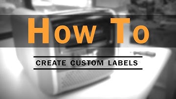 How-to: Create Custom Labels