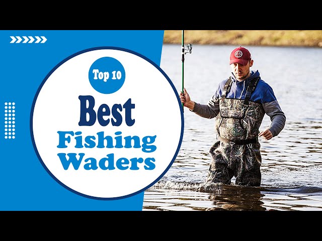 Best Fishing Waders in 2022 - Top 10 Fishing Wader Reviews! 