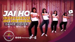 Naachography ft. Saira Budhrani - Jai Ho (Independence Day 2018 Dance Special)