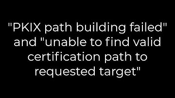 Java :"PKIX path building failed" and "unable to find valid certification path to requested target"