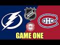 Montreal Canadiens vs Tampa Bay Lightning Game One w/Johnny