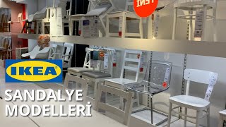 IKEA SANDALYE MODELLERİ/FİYATLARI | Ev Dekorasyonu | ikea turu