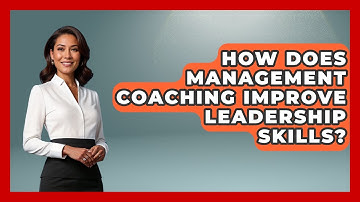 How Does Management Coaching Improve Leadership Skills? | Modern Manager Toolbox News