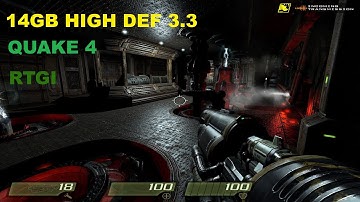 Quake 4 14gb Hi def Mod Rtx global illumination 12Gb + card Recomended Slow Loading SSd Needed.