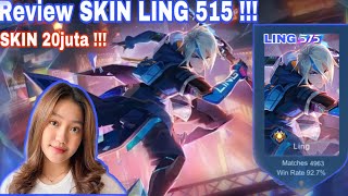 Review SKIN LING 515 ( HARGA 20juta !!! 🗿 ) - MLBB INDONESIA !!!
