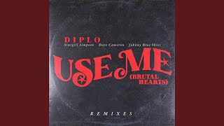 Use Me (Brutal Hearts) (&lez Remix) - Diplo, Sturgill Simpson, Dove Cameron, Johnny Blue Skies