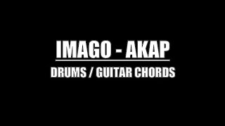 Imago - Akap (Drums, Guitar Chords & Lyrics)