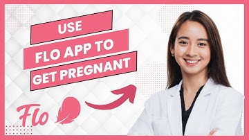 How to Use Flo App to Get Pregnant (Best Method)