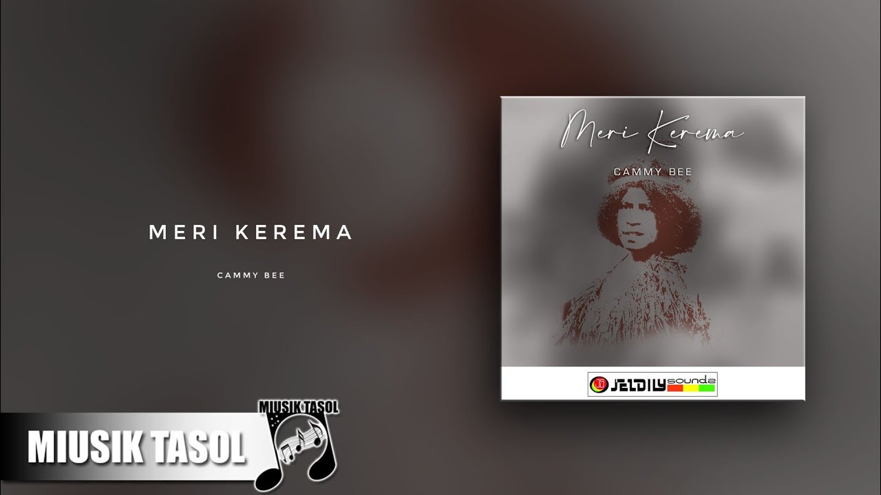 Cammy Bee - Meri Kerema