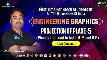 #39 Projection of Planes -05 | Engineering Graphics for all Branches | Alok Sharma Sir