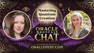 Quantum Creation & Soul Sovereignty | Oracle Mountain Chat w/ Diana Divine @dianamdivine