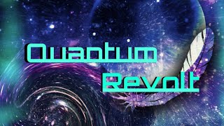 Quantum Revolt