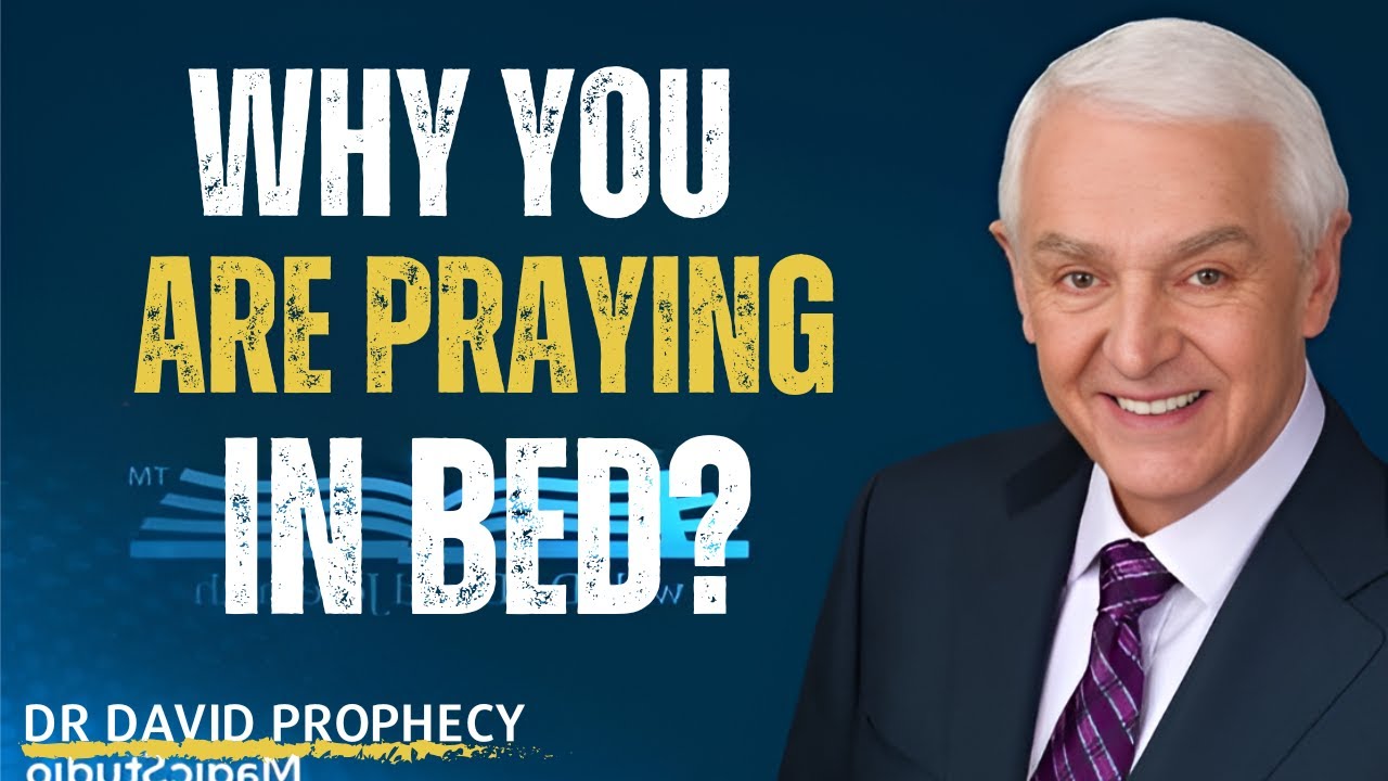 Dr. David Jeremiah - What Happens When You Pray Lying Down — What the Bible Says