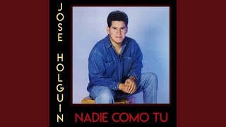 Video thumbnail of "José Holguin - Cuida De No Olvidarte"