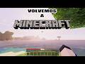 Volvemos A MINECRAFT