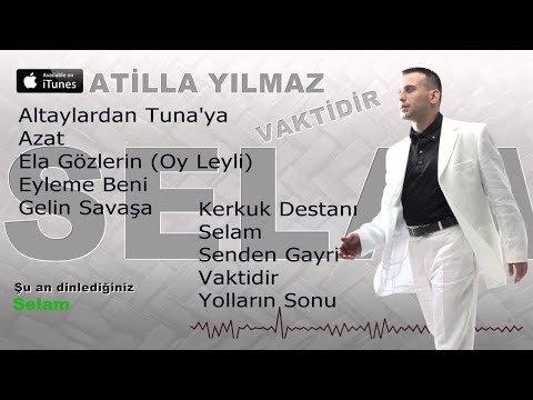 Selam -Atilla Yılmaz