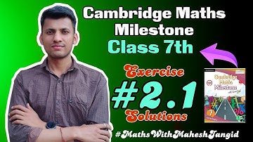 Class 7th Cambridge Maths Milestone | Chapter 2 Fractions And Decimal | Exercise 2.1 Solutions
