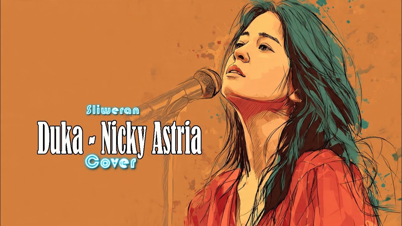 Duka - Nicky Astria (Cover) By Sliweran