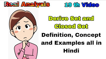 Derive Set and Closed Set | #realanalysis #deriveset #closedset