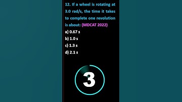 If a wheel is rotating at 3 rad/s, the time it takes to complete 1 rev is about #mdcat2022 #physics