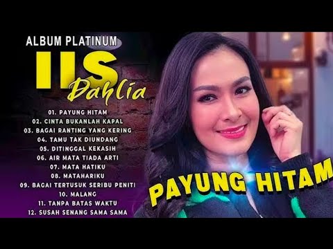 Iis Dahlia Album Platinum  || Lagu Dangdut Original Paling Dicari || Payung Hitam