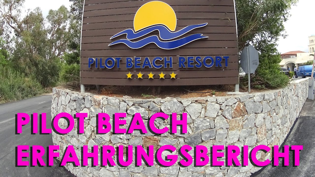 Hotel Pilot Beach Resort Georgioupolis Kreta Hotel Pilot Beach Resort Georgioupolis Kreta
