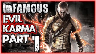 INFAMOUS EVIL KARMA Gameplay Walkthrough Part 1