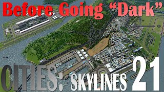 Cities: Skylines, EP21 - Before Going Dark