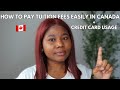 How to easily pay your tuition fees as an international student in canada credit card usage 101