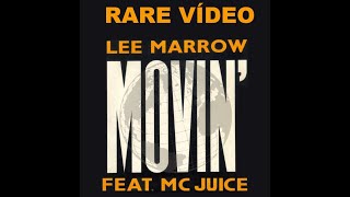 @LeeMarrow - Movin - Feat Mc Juice - Rare Video