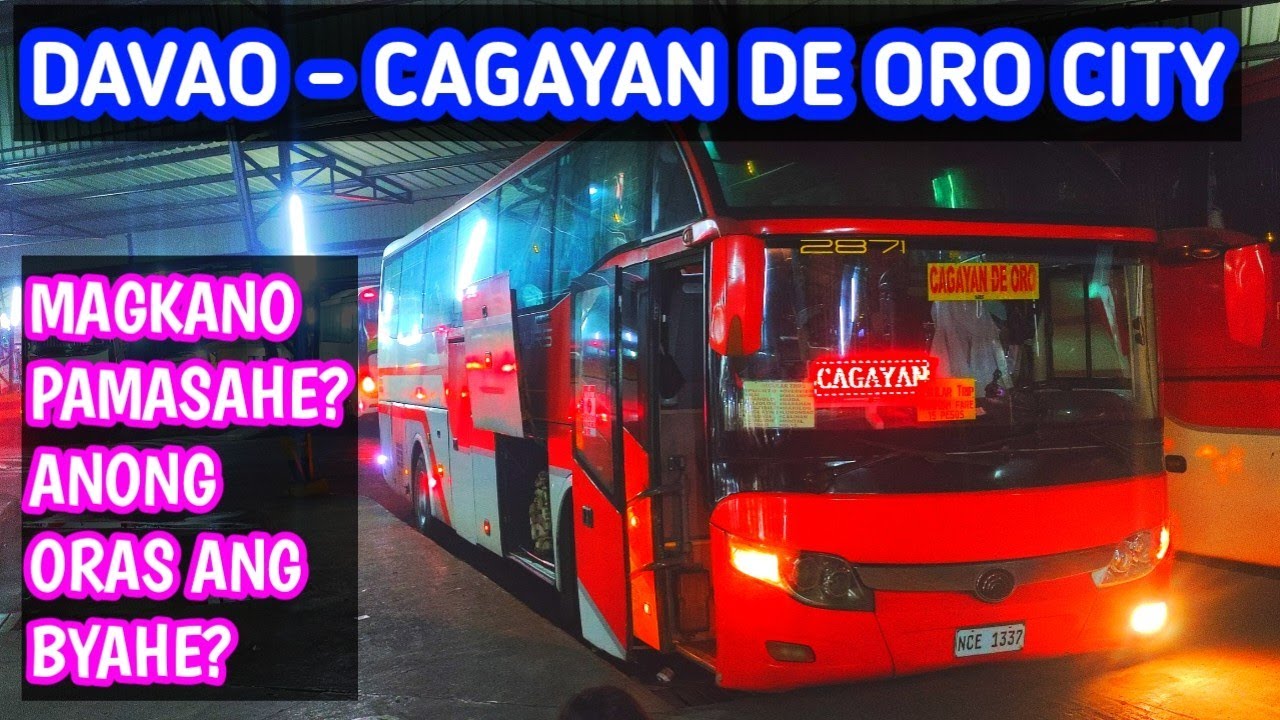 DAVAO TO CAGAYAN DE ORO CITY PAMASAHE SA BUS | LATEST UPDATE FOR HOLLY WEEK