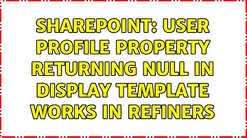 Sharepoint: User profile property returning null in display template works in refiners